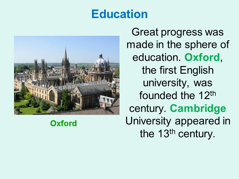 Education    Great progress was made in the sphere of education. Oxford,